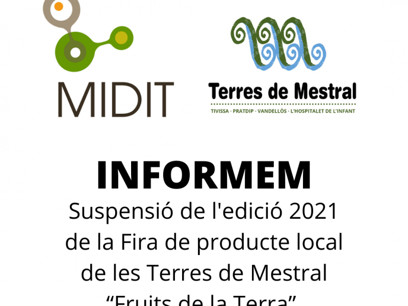  Comunicat sobre la suspensió de  la Fira de producte local de les Terres de Mestral  “Fruits de la Terra”  per a l’edició del 2021